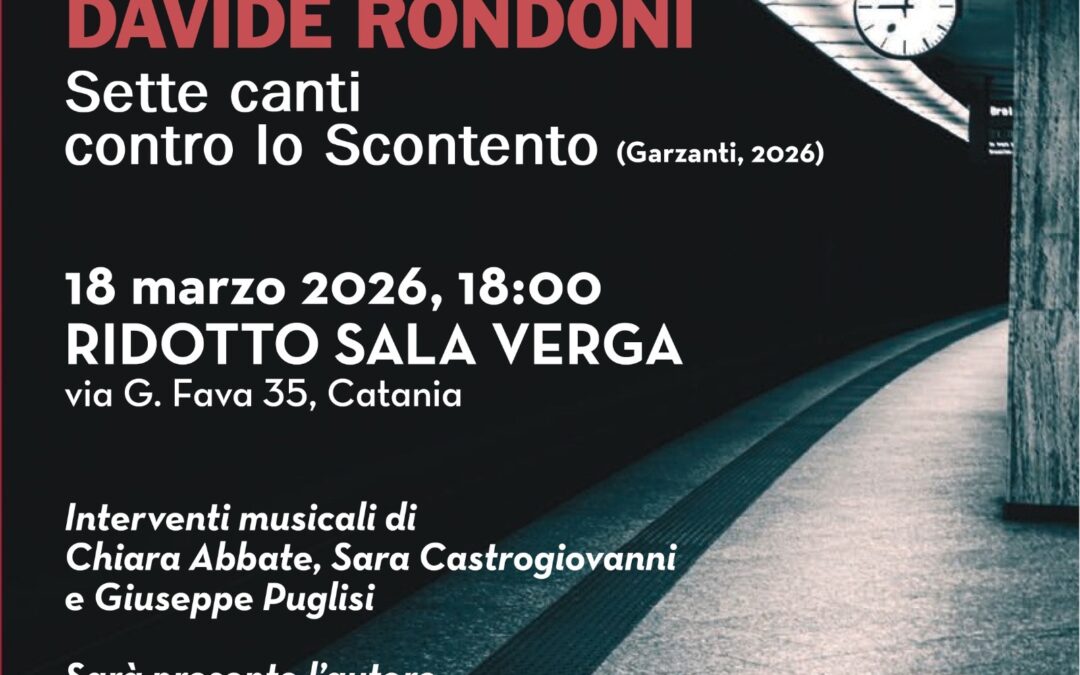 “Sette canti contro lo Scontento”, Davide Rondoni presenta il suo ultimo libro al Ridotto del Teatro Verga – 18 marzo ore 18,00
