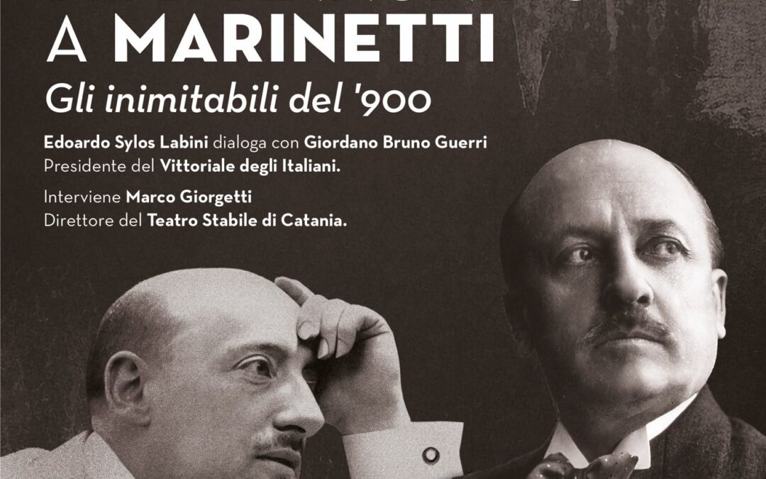 INCONTRO “DA D’ANNUNZIO A MARINETTI: GLI INIMITABILI DEL ‘900” MERCOLEDI’ 25 MARZO ALLE 18.30 AL RIDOTTO DEL TEATRO VERGA